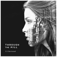 Through The Mill (5.1 Surround)