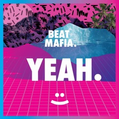 Beat Mafia - Yeah [Radio Edit]