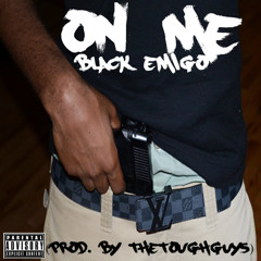 On Me Freestyle (Prod. by TheToughGuys)