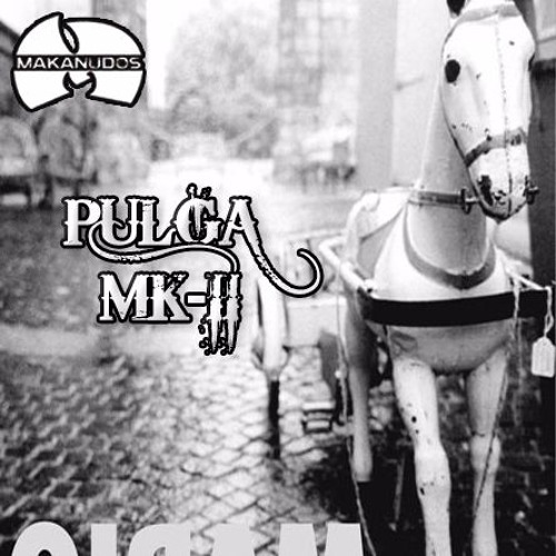 Pulga MK-II - Codo A Codo (Prod. By LaboRaptorio)