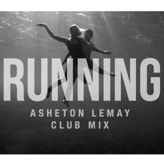 Bey & B.A.-Running (Asheton Lemay Club Mix) FREE DOWNLOAD