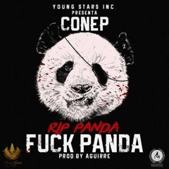Conep - RIP Panda #FuckPanda (Prod.By Aguirre Music)