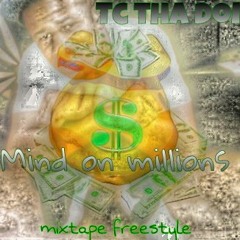 "Mind on millions" intro"