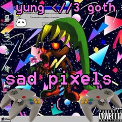 Yunggoth -3 - -SAD PIXELS- ❀ Prod. Lord ~ Kyo ❀ - 05 ❀luv Been Dead❀