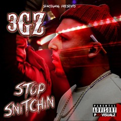 3GZ - Stop Snitchin [BayAreaCompass] @Gods_Greatest_Gift_3GZ