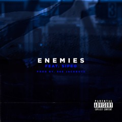 ENEMIES Feat. SÌPEO