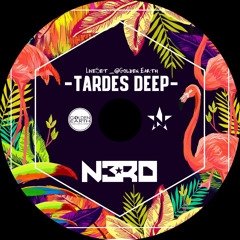 N3RO aka Lüahn - #TardesDeep [ @Golden Earth ]