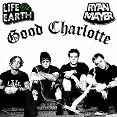 Good Charlote - Dance Floor Anthem (Ryan Mayer & Life On Earth Bootleg) *FREE DL*