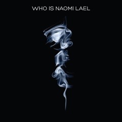 Who Is Naomi Lael