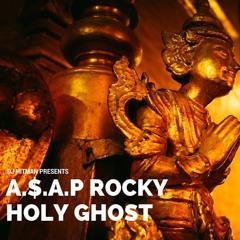 A$AP Rocky - Holy Ghost Chopped And Screwed Remix
