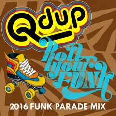 Qdup 2016 Funk Parade Mix