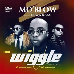 Moblow Ft Orezi X CDQ- Wiggle Remix(PRO Fliptyce)