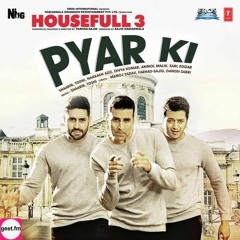Pyaar Ki-Housefull 3