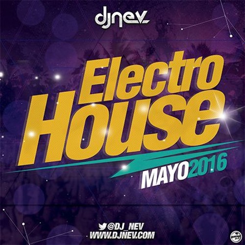 Stream Dj Nev Electro House Mayo 2016 (1Pista) by Dj Nev Listen