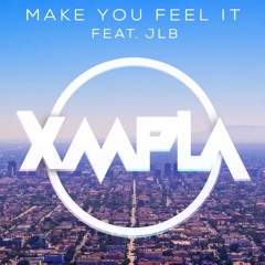 Make you feel it ft.JLB