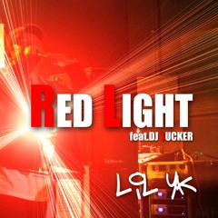 Red Light (pro by DJ TUCKER & Y.K.Beats)