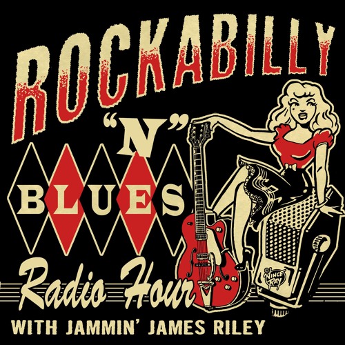 Stream Rockabilly N Blues Radio Hour Sponsorship Spot by James Riley & Beth  Riley | Listen online for free on SoundCloud