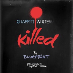Blueprint "Graffiti Writer Killed" (prod. Aesop Rock)