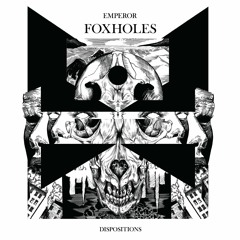 Emperor - Foxholes [NEST HQ Premiere]