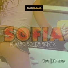 Alvaro Soler - Sofia (Twobrains  Remix)OVERLOUD MUSIC