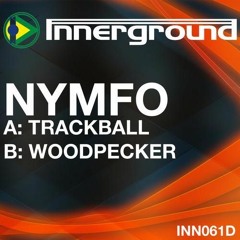 Nymfo - Trackball/Woodpecker [Innerground Records INN061]