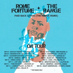 Rome Fortune - Paid Back Loans (The Range Remix)