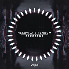 Nexovila & Pendom - Predator (OUT NOW)