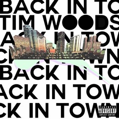 Tim Woods - Back N Town