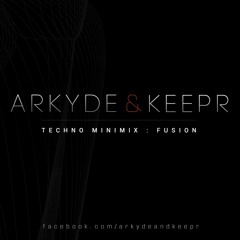 Arkyde & Keepr - Fusion Techno Minimix