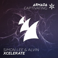 Simon Lee & Alvin - Xcelerate (Taken from Armada Captivating in Miami 2016) (OUT NOW)