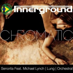 Chromatic - Senorita Featuring Michael Lynch