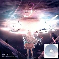 FELT 19th Best Album "Rebirth StoryⅢ"  XFD Disc1 Bule