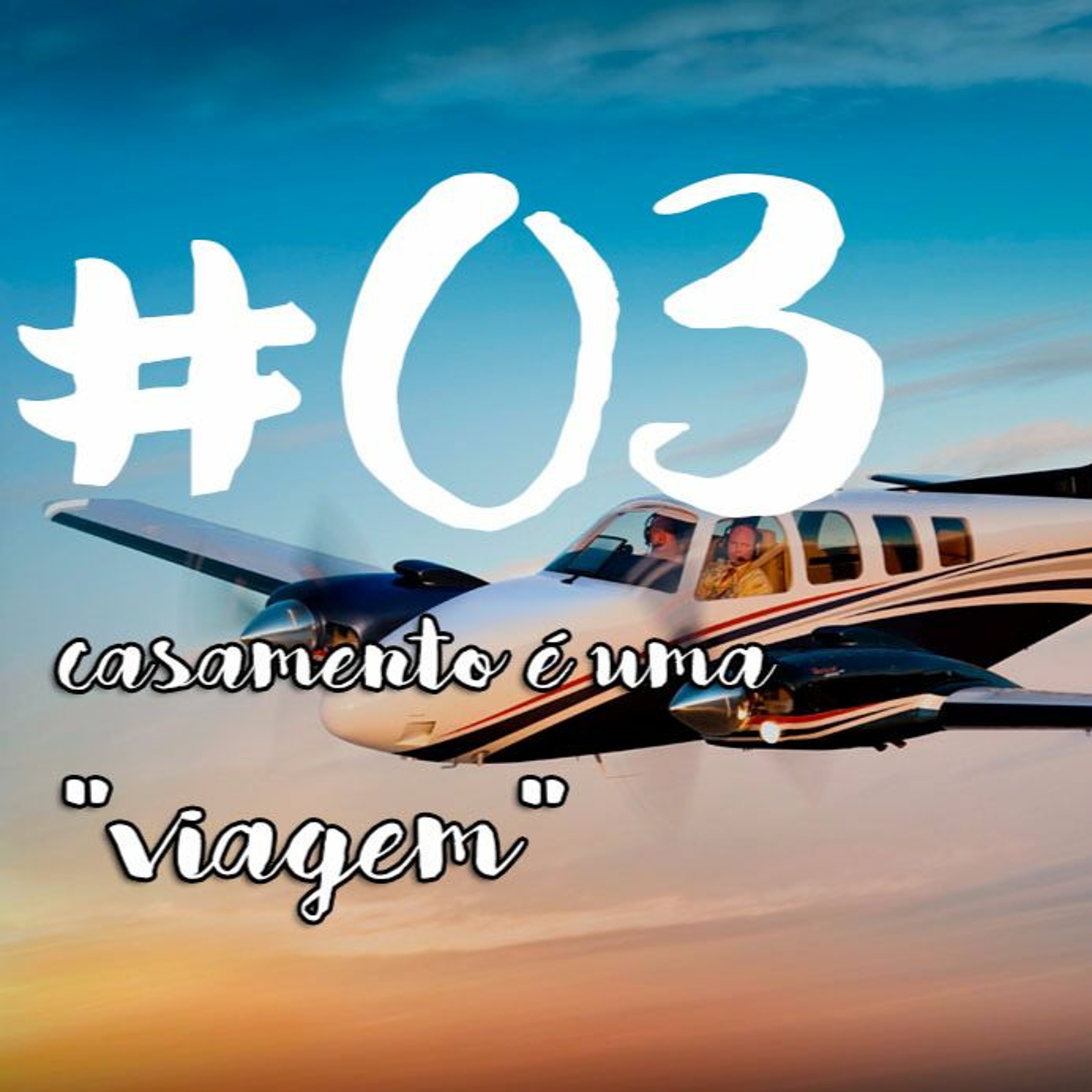 #3 CASAMENTO É UMA VIAGEM episode artwork