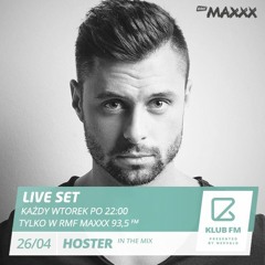 HOSTER pres. Klub Fm Live! - RMF MAXXX 20160426