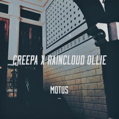 creepa x raincloud ollie - motus (2015 mix) [free dl]