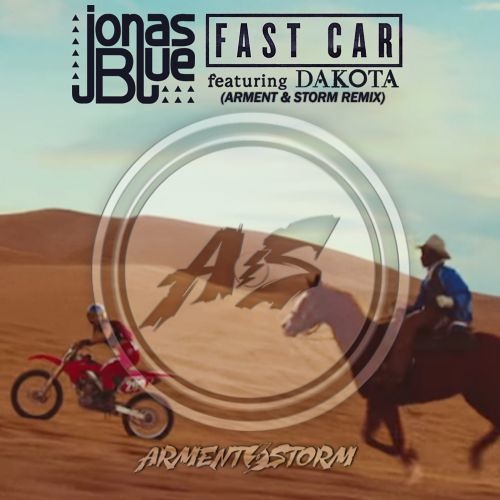 Stream Jonas Blue - Fast Car ft. Dakota (Arment & Storm Remix) [Free  Download] *Unmastered by Arment⚡️Storm | Listen online for free on  SoundCloud