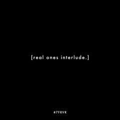 Real Ones Interlude Snippet (Prod. Montage)