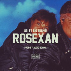 ROSEXAN Produced By: Audio Booma