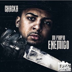 Chacka - Mi Propio Enemigo (Prod. Mic Massive)  Mixed By Chacka