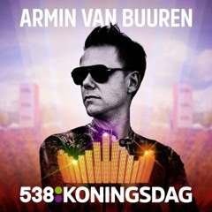 Armin van Buuren - Radio 538 Koningsdag 2016 (Free) → [www.facebook.com/lovetrancemusicforever]