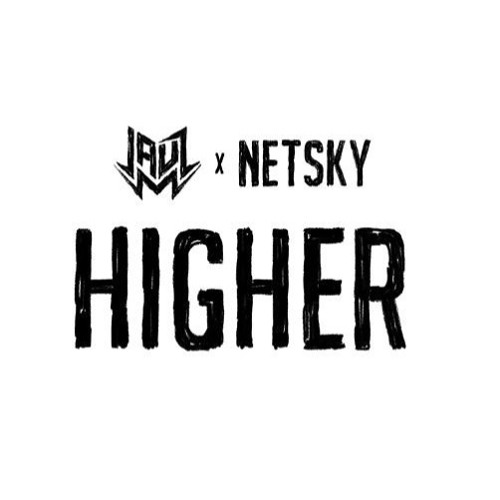 Jauz & Netsky - Higher (Blaze U & Sash_S Bootleg)