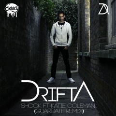 Drifta - Shook ft. Katie Coleman (Guardate Remix) [Out Now!]