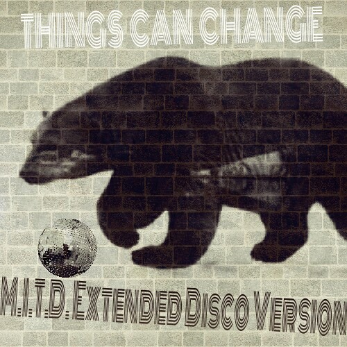 Tainsus - Things Can Change (M.I.T.D. Extended Disco Version)