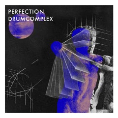 Drumcomplex - Perfection - Pierre Deutschmann Remix (Complexed Records)