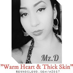 Warm Heart & Thick Skin