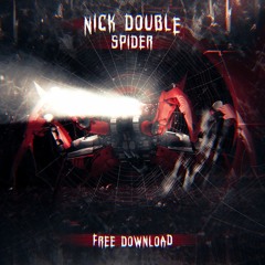 Nick Double - Spider (Original Mix) [BDAY GIFT]