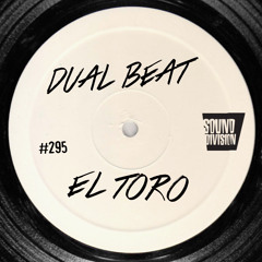 DUAL BEAT - EL TORO (Soundcloud Edit)
