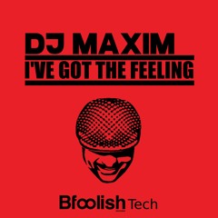 Dj Maxim - I've Got The Feeling ( Original Mix) Sample edit