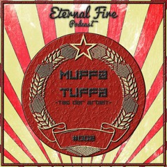 Eternal Fire Podcast #002 - Muffa Tuffa