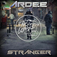 ARDEE - Stranger [Preview]